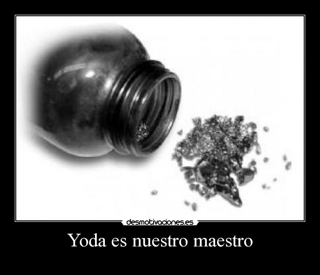 Yoda es nuestro maestro -