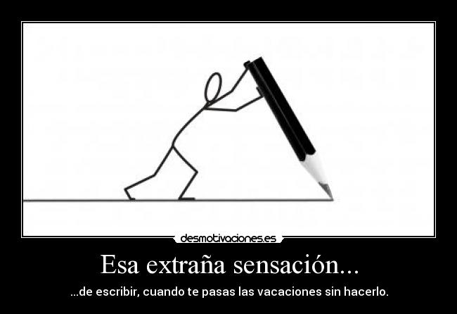 Esa extraña sensación... -