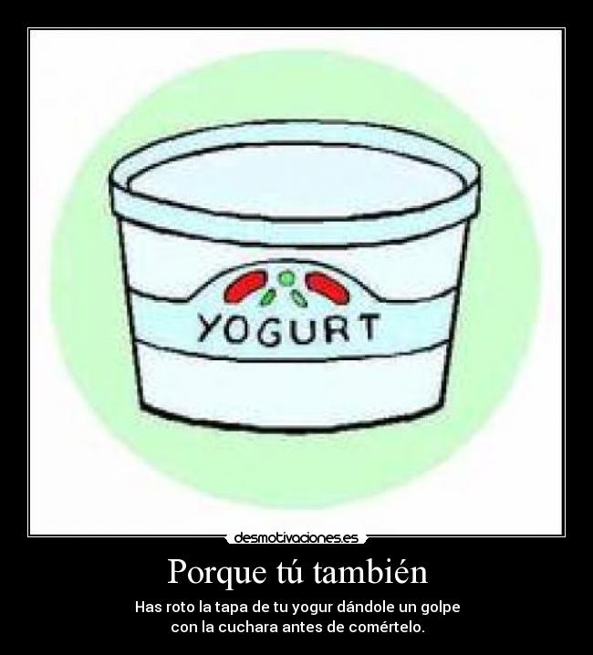 Porque tú también -