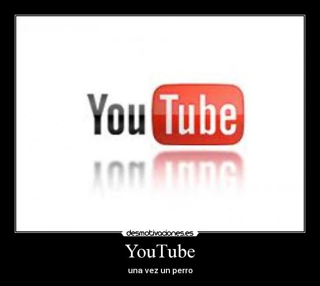 YouTube - una vez un perro