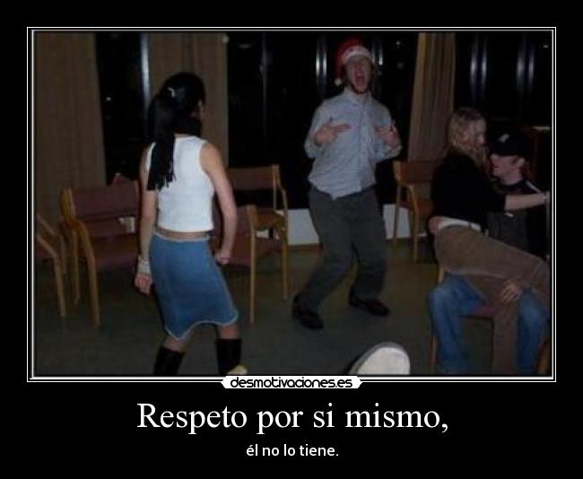 Respeto por si mismo, -