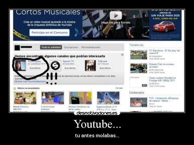 Youtube... - tu antes molabas...