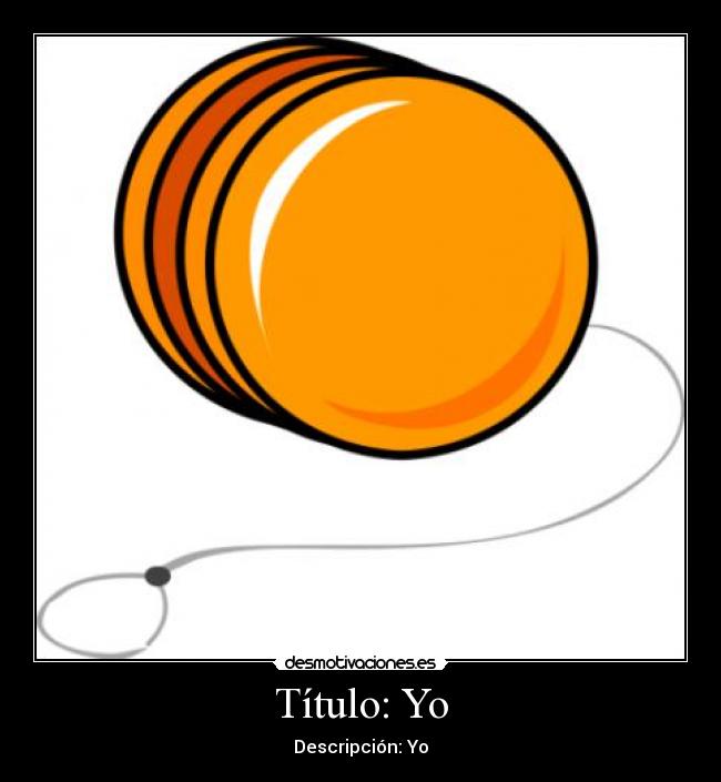 Título: Yo - Descripción: Yo