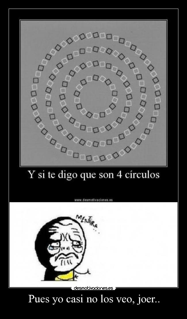 Pues yo casi no los veo, joer.. - 