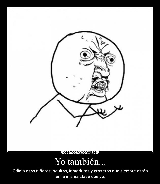 Yo también... -
