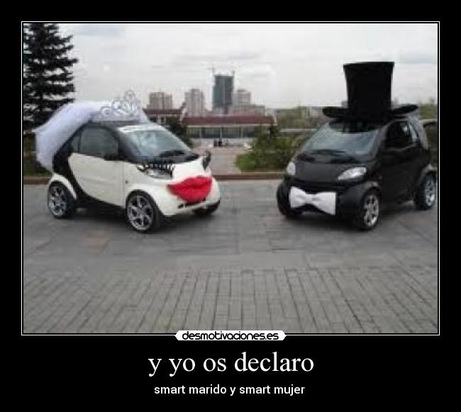 y yo os declaro - smart marido y smart mujer 