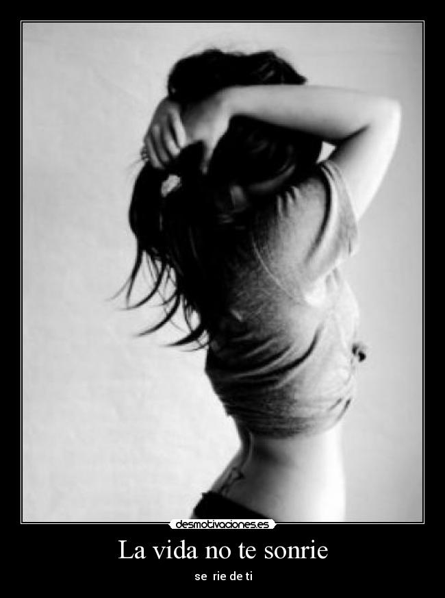 La vida no te sonrie - 