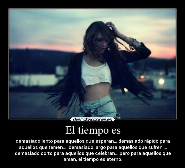 El tiempo es - 
