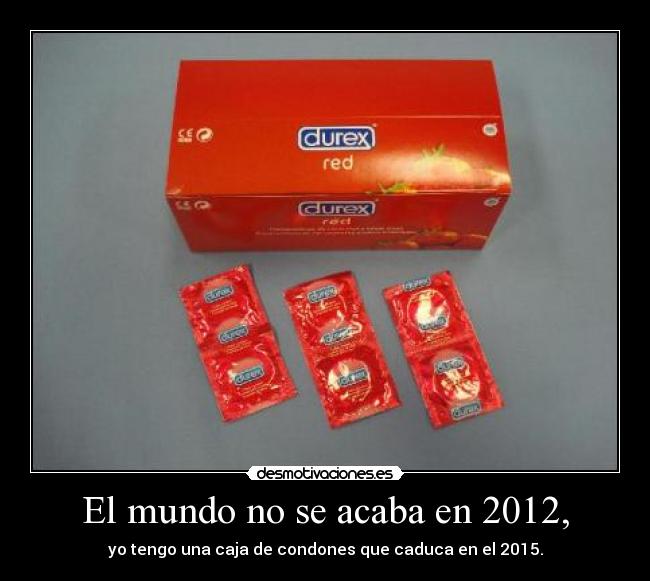El mundo no se acaba en 2012, - 