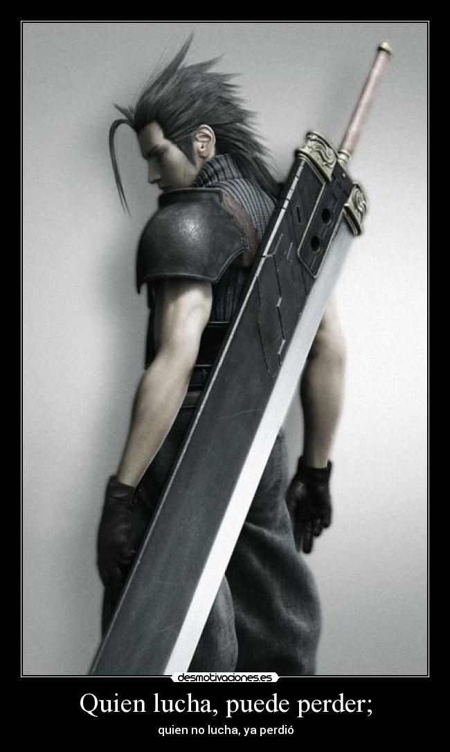 Quien lucha, puede perder; - 