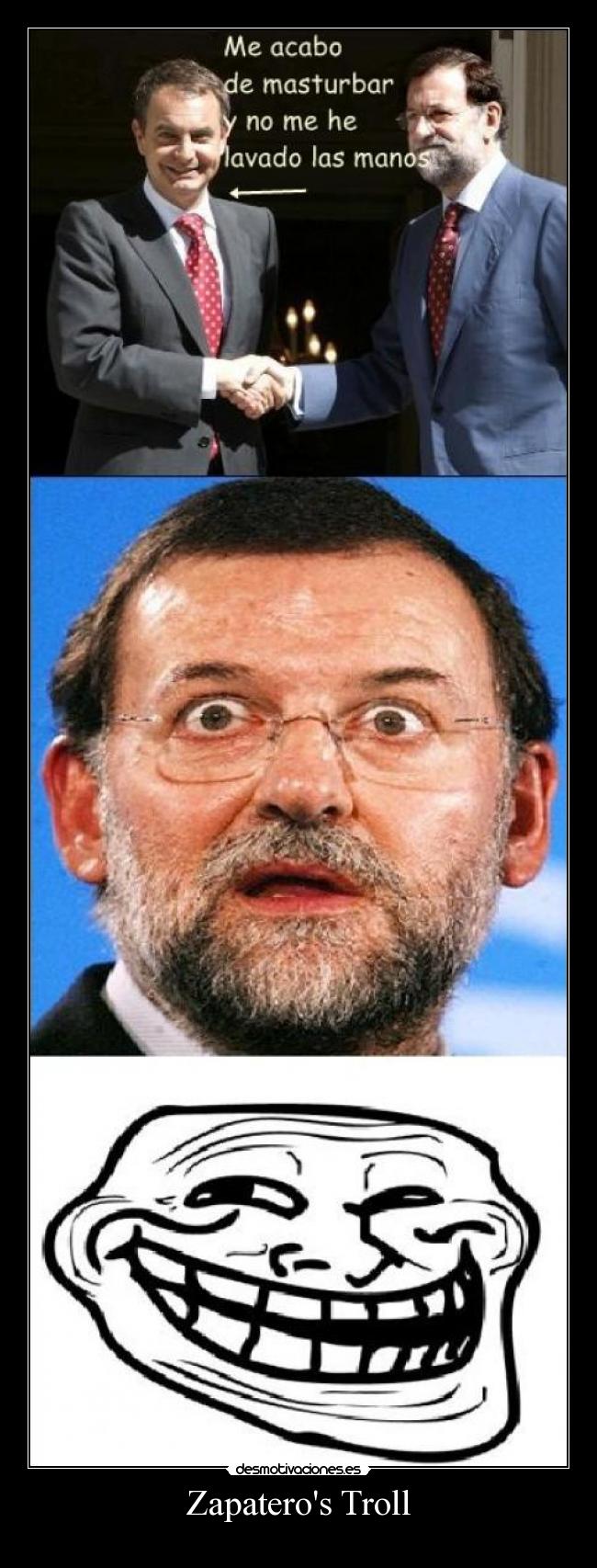 Zapatero's Troll Desmotivaciones
