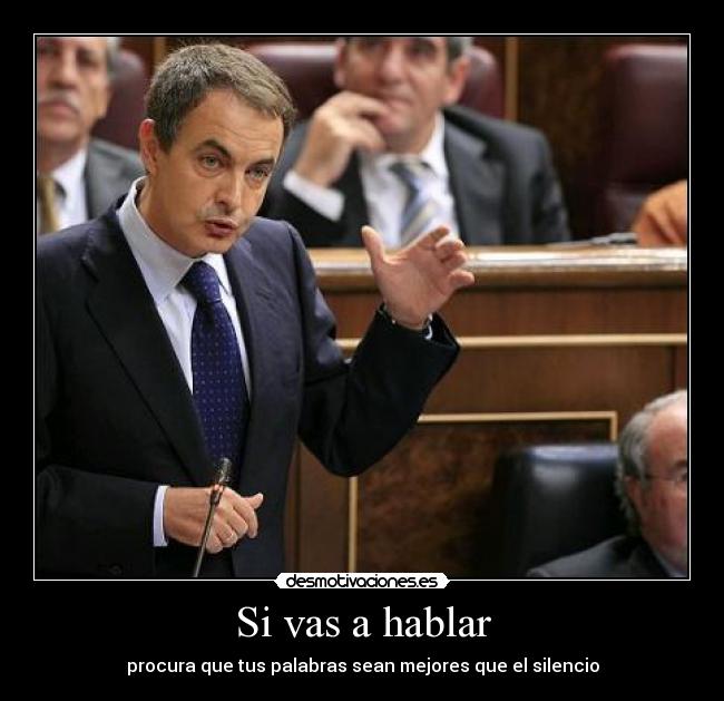 Si vas a hablar -