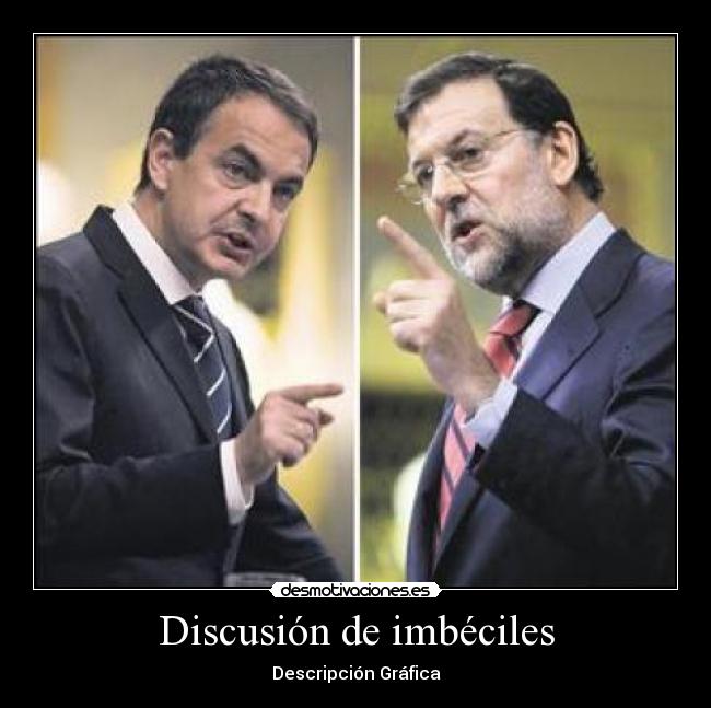 Discusión de imbéciles -