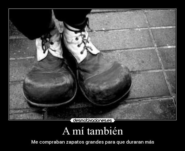 A mí también -