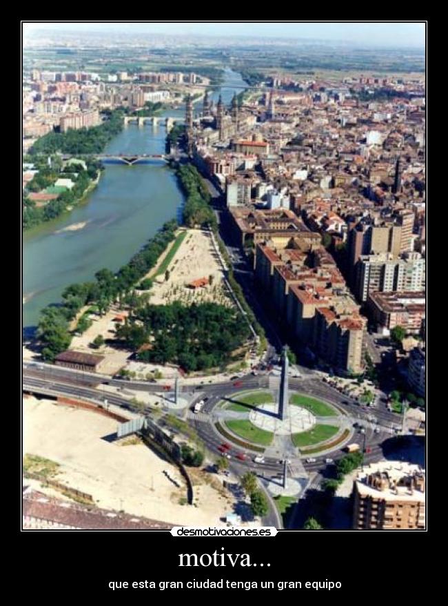 motiva... - que esta gran ciudad tenga un gran equipo