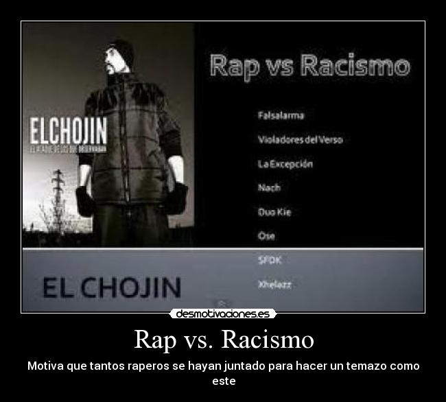 Rap vs. Racismo - Motiva que tantos raperos se hayan juntado para hacer un temazo como este
