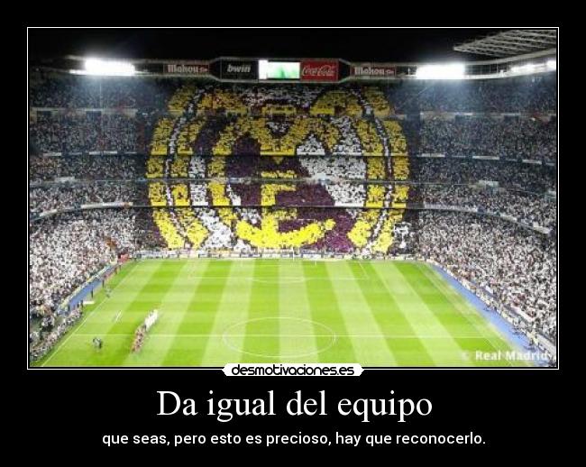 Da igual del equipo -