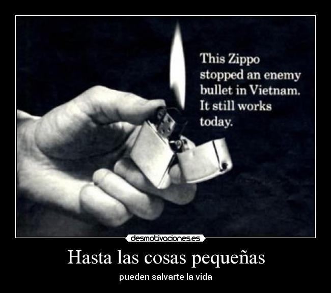 Hasta las cosas pequeñas - pueden salvarte la vida