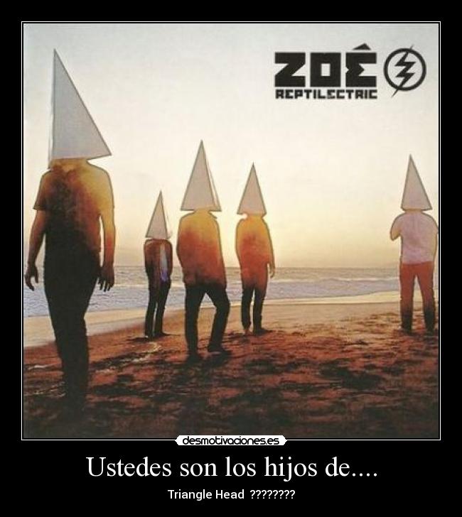 Ustedes son los hijos de.... - 