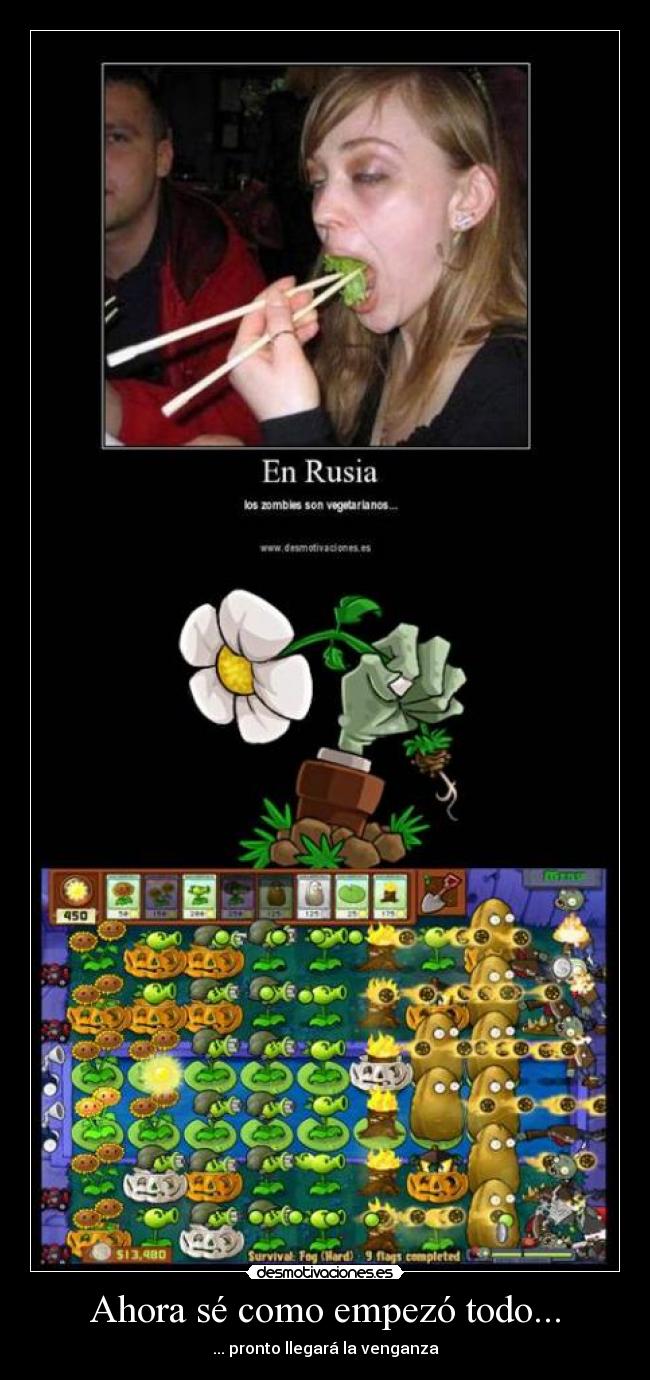 Ahora sé como empezó todo... - ... pronto llegará la venganza