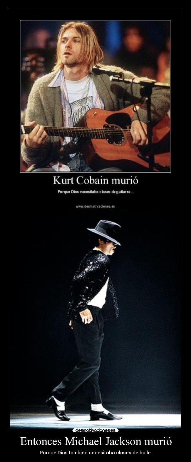 carteles michael jackson kurt cobain moonwalk nirvana dios desmotivaciones