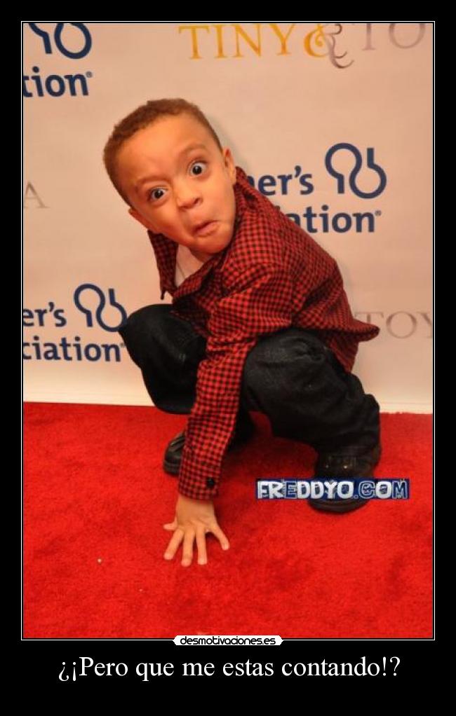 ¿¡Pero que me estas contando!? -