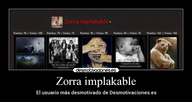 Zorra implakable - El usuario más desmotivado de Desmotivaciones.es