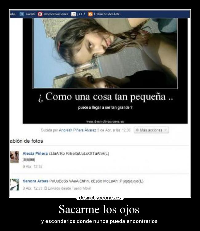 Sacarme los ojos - y esconderlos donde nunca pueda encontrarlos