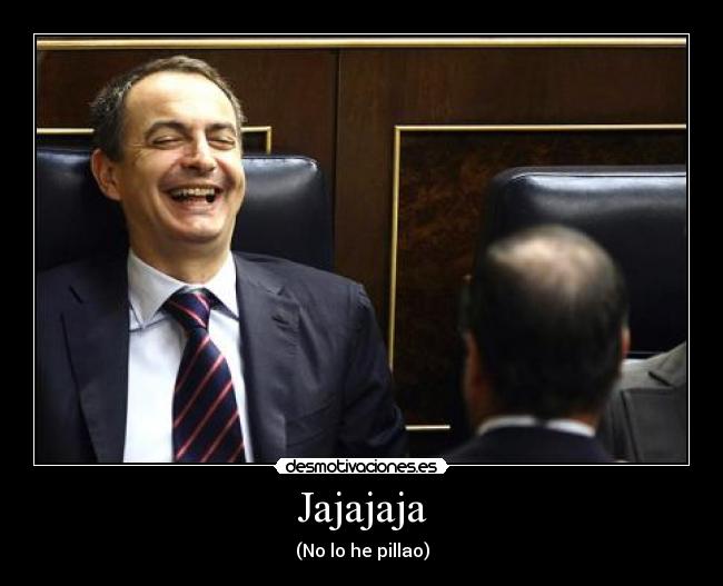 Jajajaja - (No lo he pillao)