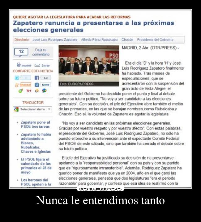 Nunca le entendimos tanto -