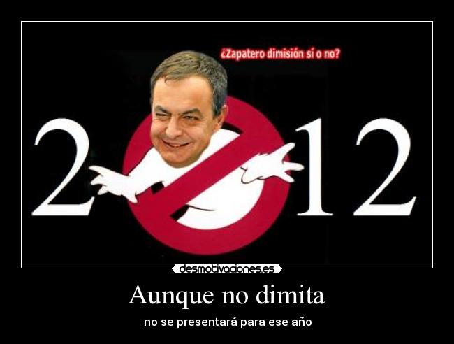 Aunque no dimita - 
