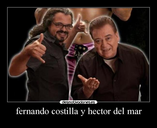 fernando costilla y hector del mar - 
