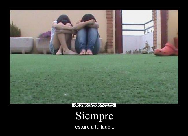 Siempre - estare a tu lado...