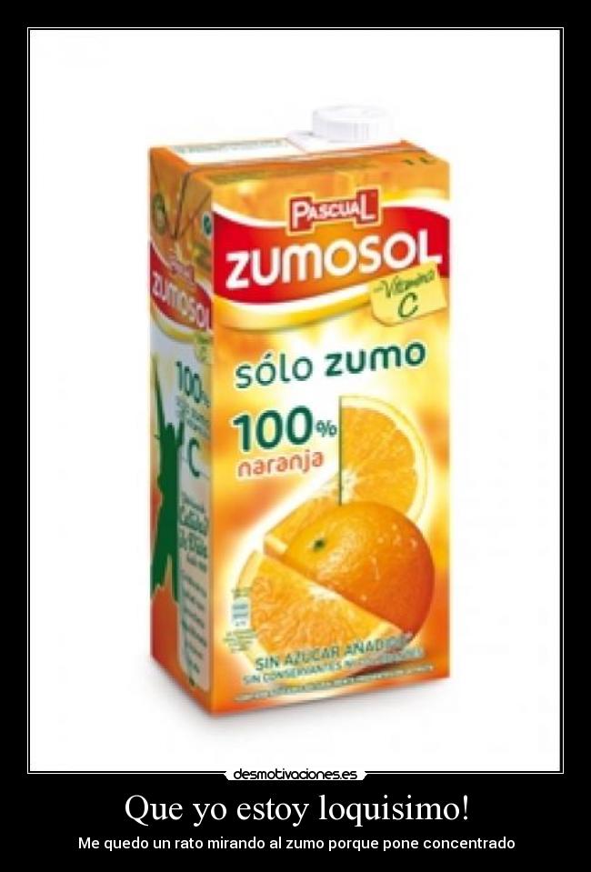 Que yo estoy loquisimo! - 