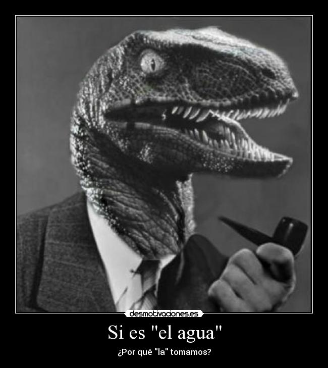 Si es el agua -