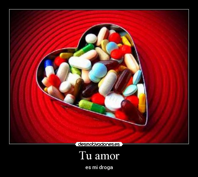 Tu amor - es mi droga