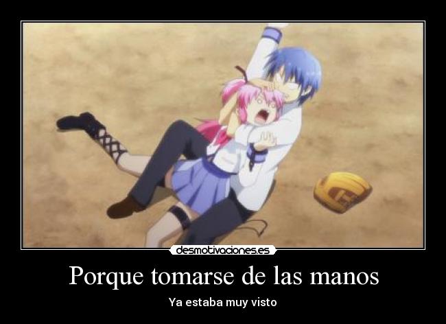 carteles porque tomarse las manos estaba muy visto desmotivaciones