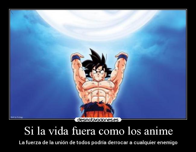 carteles vida anime vidafueracomoanimefuerzauniontodospodriadestruirenemigo desmotivaciones