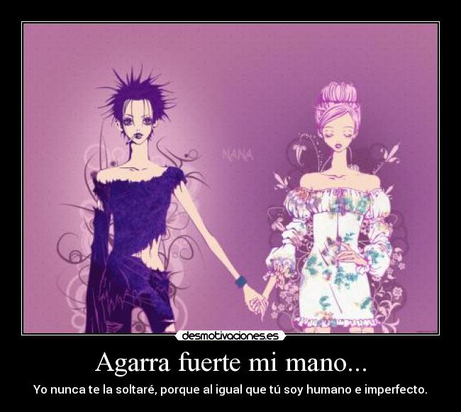 Agarra fuerte mi mano... - 