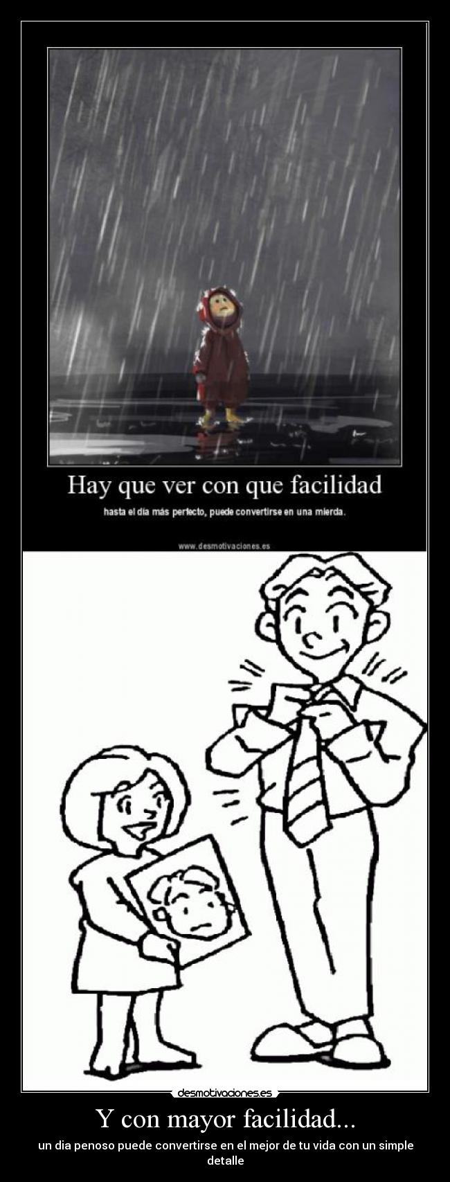 Y con mayor facilidad... -