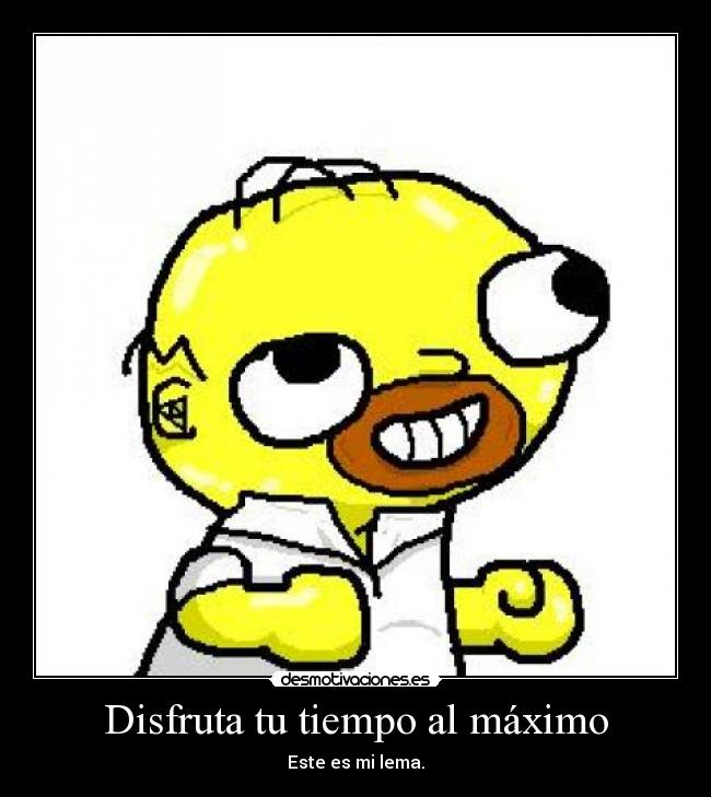 Disfruta tu tiempo al máximo -