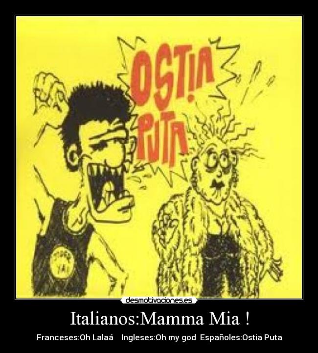 Italianos:Mamma Mia ! -