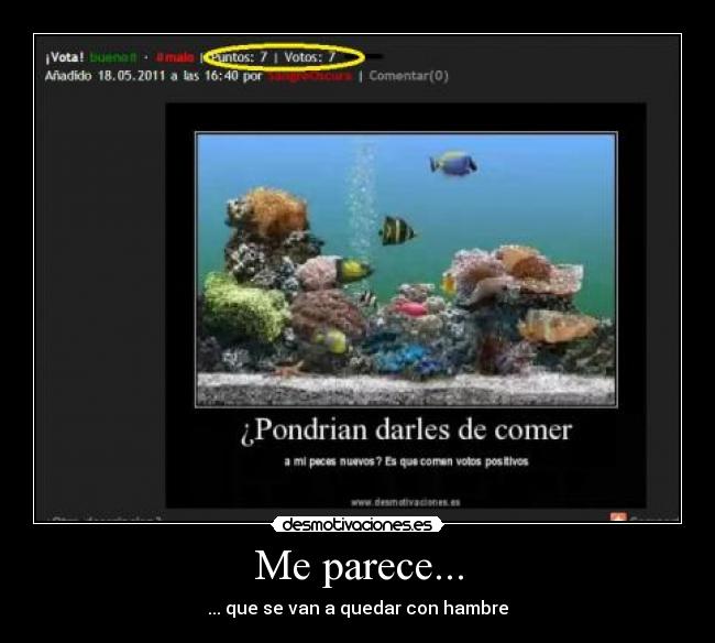 Me parece... - ... que se van a quedar con hambre