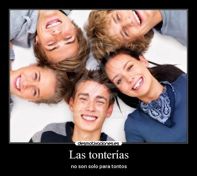 Las tonterías - no son solo para tontos