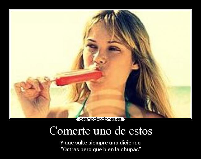 Comerte uno de estos - 