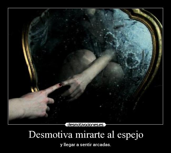 Desmotiva mirarte al espejo -