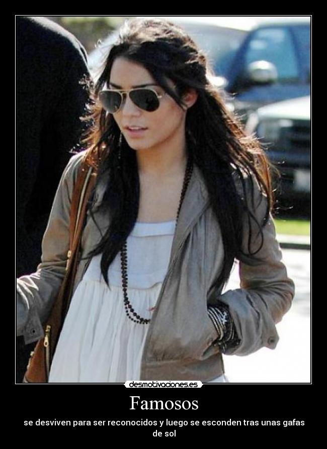 Famosos - se desviven para ser reconocidos y luego se esconden tras unas gafas de sol