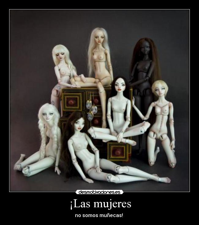 ¡Las mujeres - no somos muñecas! 
