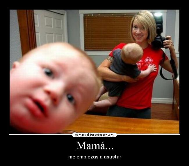 Mamá... -