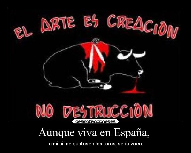 Aunque viva en España, -